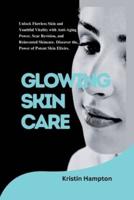 Glowing Skin Care