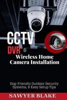 CCTV DVR & Wireless Home Camera Installation