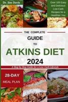 The Complete Guide to Atkins Diet 2024