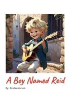 A Boy Named Reid