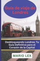 Guía De Viaje De Londres 2024/2025