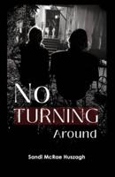 No Turning Around