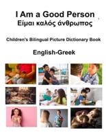English-Greek I Am a Good Person / Είμαι Καλός Άνθρωπος Children's Bilingual Picture Dictionary Book