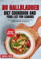 No Gallbladder Diet Cookbook and Food List for Seniors