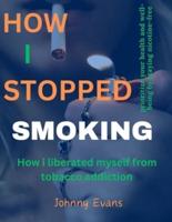 How I Stopped Smoking