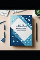 AI in Digital Marketing and Advertising