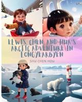 Elwis, Chen, and Hua's Arctic Adventure in Longyearbyen