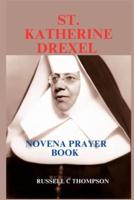 St. Katherine Drexel Novena Prayer