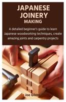 Japanese Joinery Making