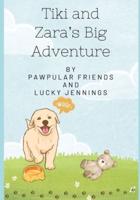Tiki and Zara's Big Adventure
