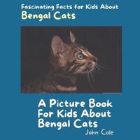 A Picture Book for Kids About Bengal Cats