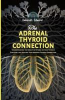 The Adrenal Thyroid Connection