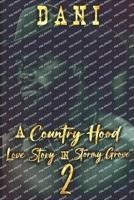 A Country Hood Love Story in Stormy Grove
