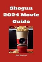 Shogun 2024 Movie Guide