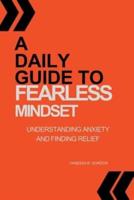 A Daily Guide to Fearless Mindset