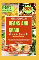 The Complete Beans and Grain Cookbook