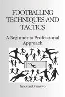 Footballing Techniques and Tactics
