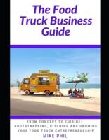 The Food Truck Business Guide