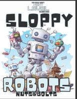 Sloppy Robots Nuts & Bolts