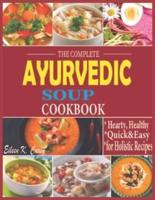 The Complete Ayurvedic Soup Cookbook