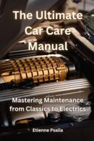 The Ultimate Car Care Manual