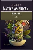 A Handbook of Native American Herbalist's Bible