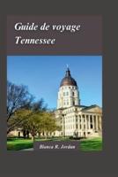 Guide De Voyage Dans Le Tennessee 2024