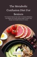 The Metabolic Confusion Diet For Seniors