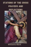 Stations of the Cross Prayers and Reflections