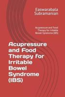 Acupressure and Food Therapy for Irritable Bowel Syndrome (IBS)