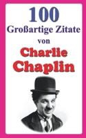 100 Großartige Zitate Von Charlie Chaplin