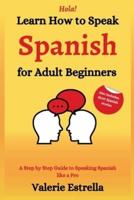 Learn How to Speak Spanish for Adult Beginners