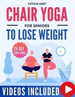 Chair Yoga for Seniors To Lose Weight