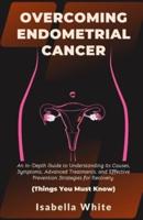 Overcoming Endometrial Cancer