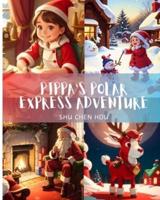 Pippa's Polar Express Adventure