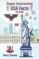 Super Interesting USA Facts for Kids