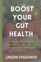 Boost Your Gut Health
