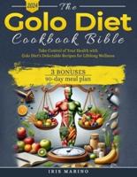 The Golo Diet Cookbook Bible