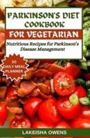 Parkinson's Diet Cookbook for Vegetarians
