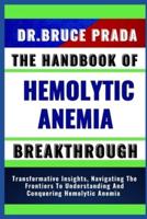 The Handbook of Hemolytic Anemia Breakthrough