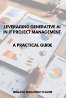 Leveraging Generative AI in IT Project Management