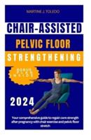 Chair-Assisted Pelvic Floor Strengthening