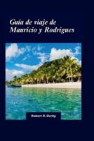 Mauricio Y Rodrigues Guía De Viaje 2024