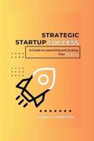 Strategic Startup Success