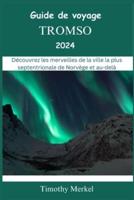 Tromsø Guide De Voyage 2024