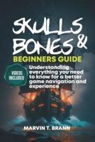 Skull and Bones Beginner's Guide