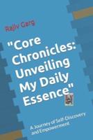 "Core Chronicles