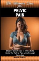 The Ultimate Cure for Pelvic Pain