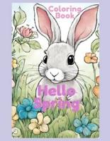 Hello Spring Coloring Book for Boys and Girls.