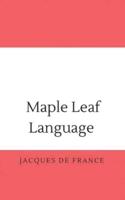 Maple Leaf Language
